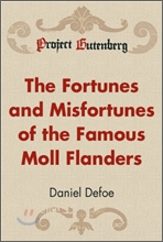 The Fortunes and Misfortunes of the Famous Moll Flanders