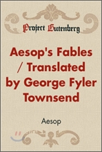 Aesop's Fables / Translated by George Fyler Townsend